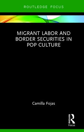 Migrant Labor and Border Securities in Pop Culture
