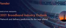 2021 Broadband Industry Outlook - Part 1: Investment, Planning and Partnerships